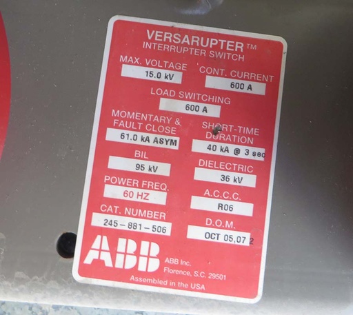 600 Amp, ABB, No. VERSARUPTER, 15000 V., 2007, OUTDOOR:1
